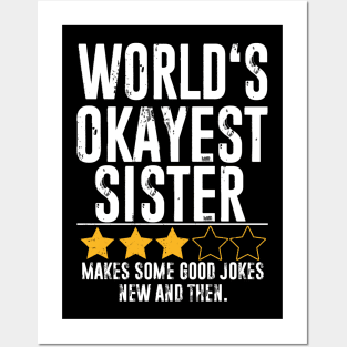 Funny sisterGifts World's Okayest sister Posters and Art